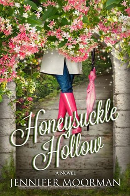 Honeysuckle Hollow, Jennifer Moorman - Ebook - 9781511649506