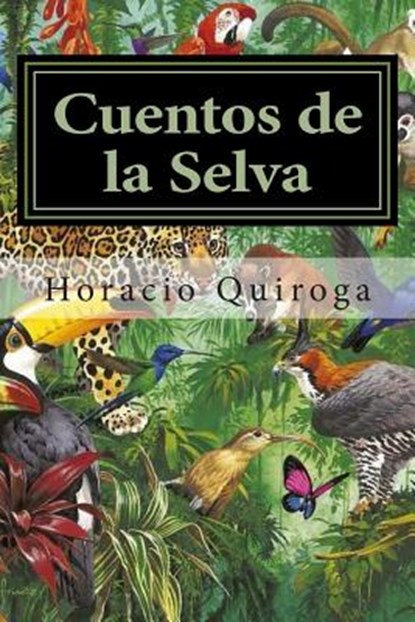 Cuentos de la Selva, Editora Mundial - Paperback - 9781511657549