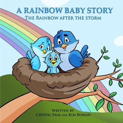A Rainbow Baby Story: The Rainbow After the Storm, Kim S. Roman - Paperback - 9781511695497
