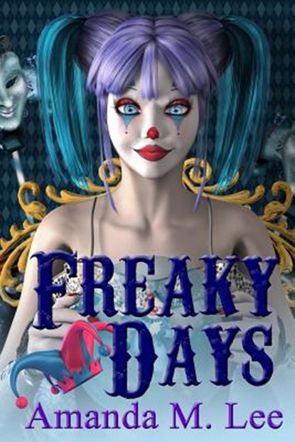 Freaky Days, Amanda M. Lee - Paperback - 9781511710206