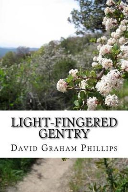 Light-Fingered Gentry, PHILLIPS,  David Graham - Paperback - 9781511728386