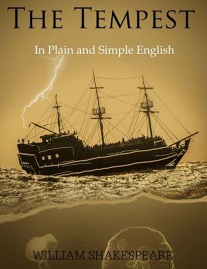 The Tempest in Plain and Simple English: (A Modern Translation and the Original Version), Bookcaps - Paperback - 9781511780391
