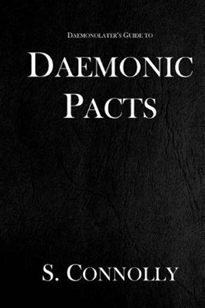 Daemonic Pacts, S. Connolly - Paperback - 9781511794275