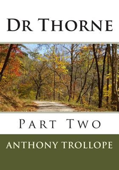 Dr Thorne: Part Two, Anthony Trollope - Paperback - 9781511946179