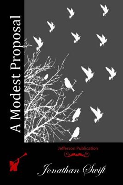 A Modest Proposal, Jonathan Swift - Paperback - 9781511947138