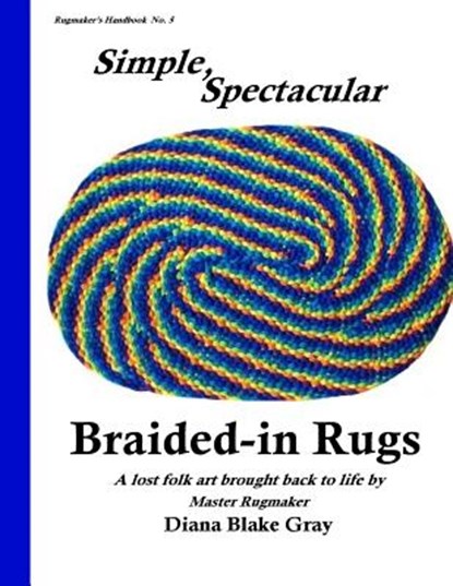 Simple, Spectacular Braided-in Rugs, GRAY,  Diana Blake - Paperback - 9781512024234