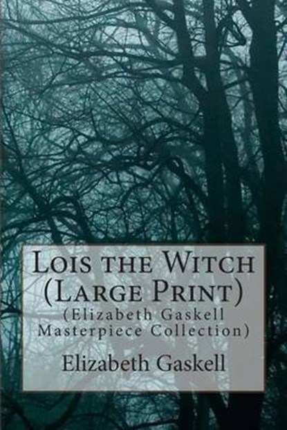 Lois the Witch, GASKELL,  Elizabeth - Paperback - 9781512035520