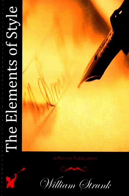 The Elements of Style, William Strunk - Paperback - 9781512042290