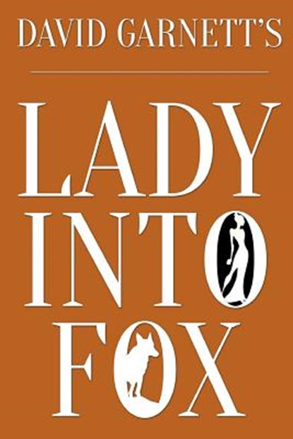 Lady Into Fox, David Garnett - Paperback - 9781512108453