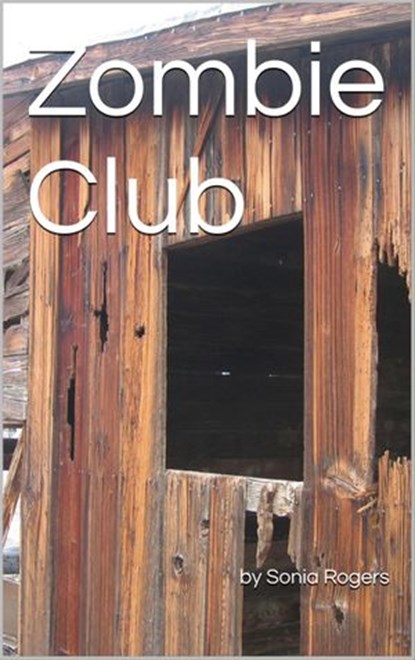 Zombie Club, Sonia Rogers - Ebook - 9781512116458