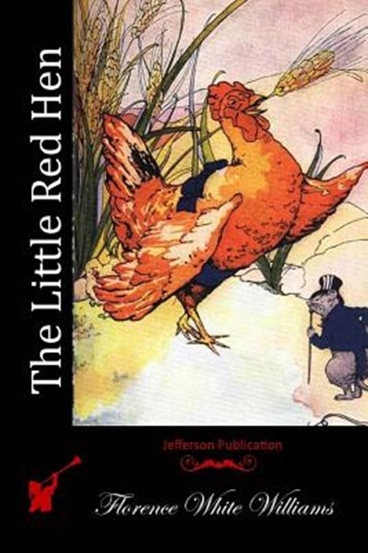 The Little Red Hen, Florence White Williams - Paperback - 9781512125122