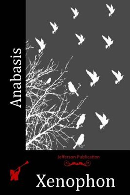 Anabasis, Xenophon - Paperback - 9781512181296