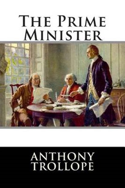 The Prime Minister, Anthony Trollope - Paperback - 9781512182415