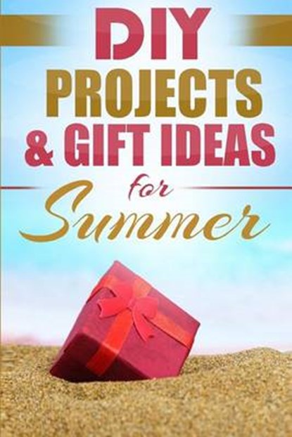 DIY Projects & Gift Ideas for Summer, NATION,  Do It Yourself - Paperback - 9781512199048