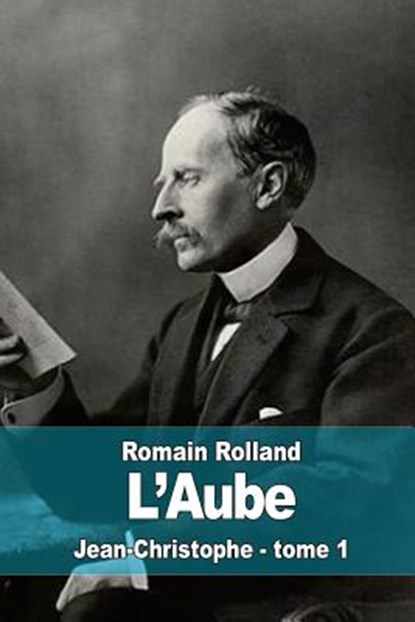 L'aube: Jean-Christophe - tome 1, Romain Rolland - Paperback - 9781512221343