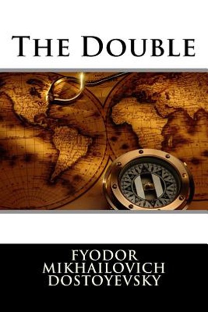 The Double, Fyodor Mikhailovich Dostoyevsky - Paperback - 9781512239706