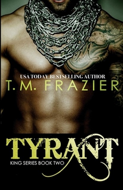 Tyrant: King Part 2, T. M. Frazier - Paperback - 9781512273991