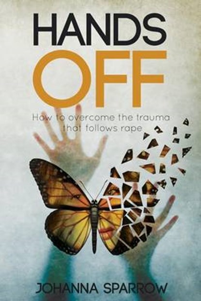 Hands Off, SPARROW,  Johanna - Paperback - 9781512368260