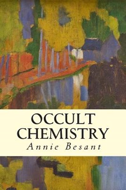 Occult Chemistry, Charles W. Leadbeater - Paperback - 9781512397918