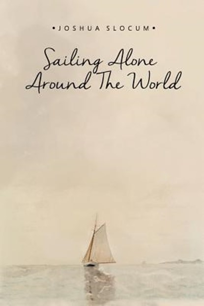 Sailing Alone Around the World, Joshua Slocum - Paperback - 9781512399912