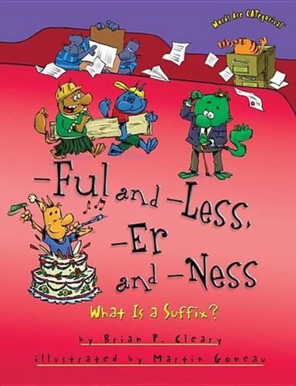 -Ful and -Less, -Er and -Ness, Brian P. Cleary - Paperback - 9781512400885