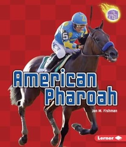 American Pharoah, Jon M Fishman - Ebook - 9781512408775