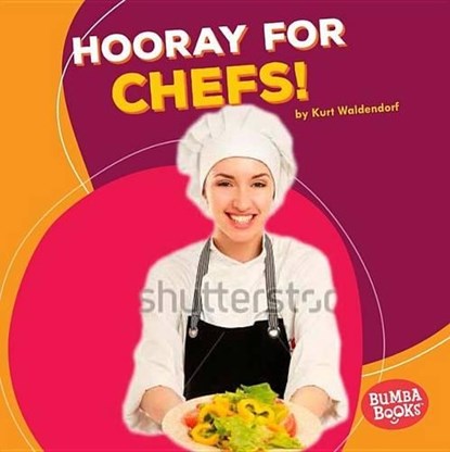 Hooray for Chefs!, WALDENDORF,  Kurt - Gebonden - 9781512414394