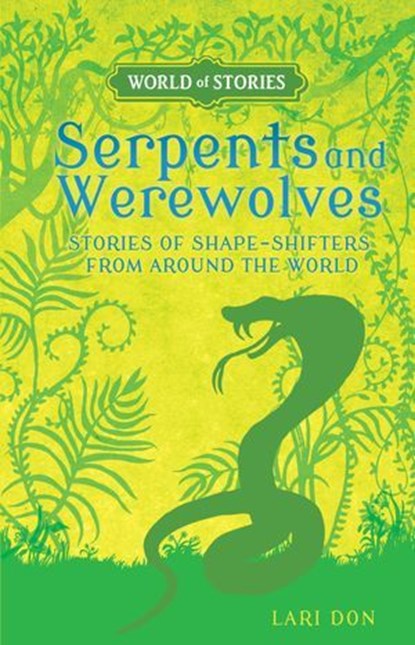 Serpents and Werewolves, Lari Don - Ebook - 9781512419214