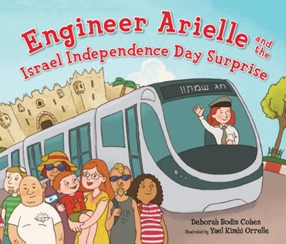 Engineer Arielle and the Israel Independence Day Surprise, Deborah Bodin Cohen - Paperback - 9781512420951