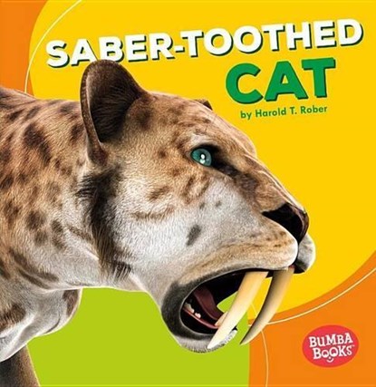 Saber-Toothed Cat, ROBER,  Harold - Paperback - 9781512429152