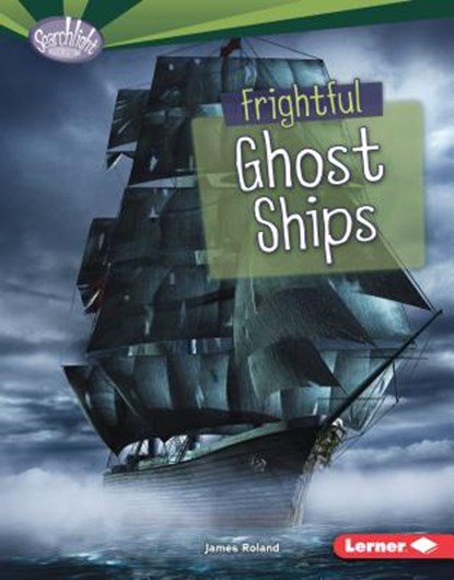 Frightful Ghost Ships, James Roland - Gebonden - 9781512434026