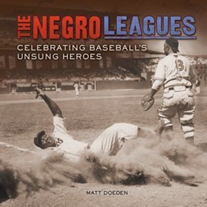 Negro Leagues, Matt Doeden - Ebook - 9781512438819