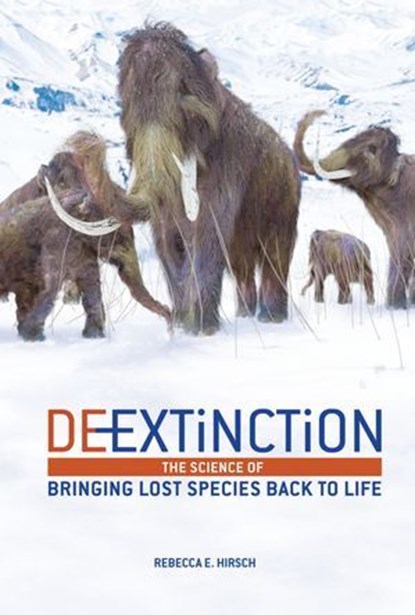 De-Extinction, Rebecca E. Hirsch - Ebook - 9781512439021