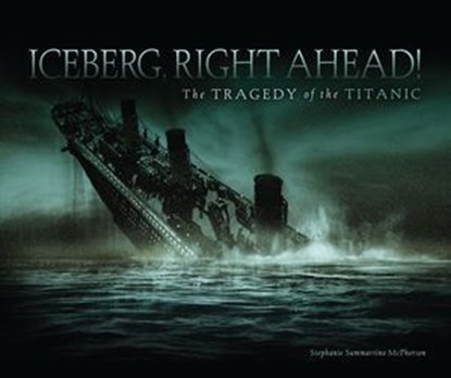 Iceberg, Right Ahead!, Stephanie Sammartino McPherson - Ebook - 9781512452976