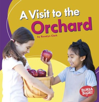 A Visit to the Orchard, Rosalyn Clark - Paperback - 9781512455656