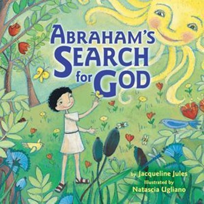 Abraham's Search for God, Jacqueline Jules - Ebook - 9781512487039