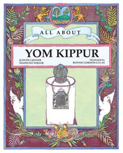 All About Yom Kippur, Judyth Groner ; Madeline Wikler - Ebook - 9781512487350