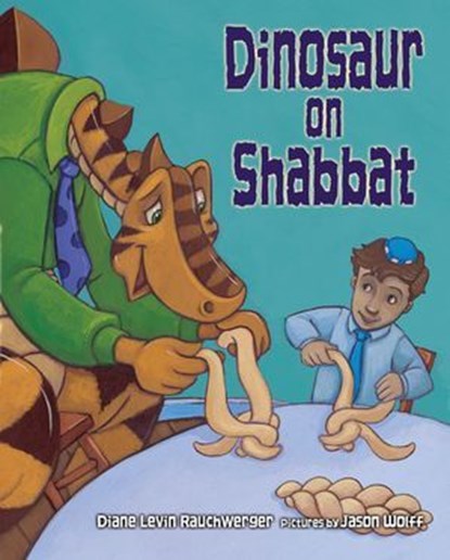 Dinosaur on Shabbat, Diane Levin Rauchwerger - Ebook - 9781512488319
