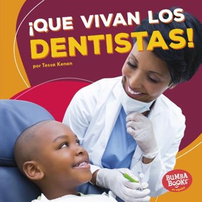 ¡Que Vivan Los Dentistas! (Hooray for Dentists!), Tessa Kenan - Gebonden - 9781512497601