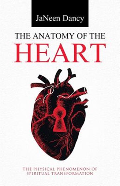 The Anatomy of The Heart, Janeen Dancy - Paperback - 9781512734829