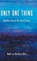 Only One Thing, Noel and Barbara Bell - Gebonden - 9781512753097