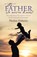 The Father we never knew, Phelim Doherty - Paperback - 9781512773828