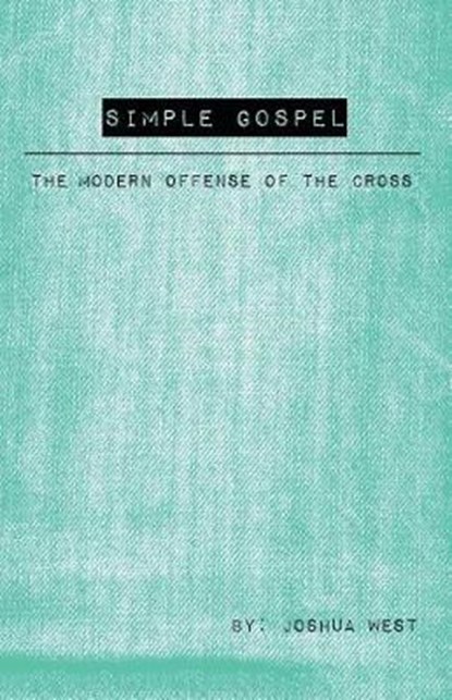 Simple Gospel, WEST,  Joshua - Paperback - 9781512778106