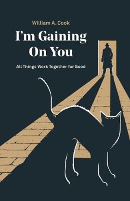 I’m Gaining on You, COOK,  William A. - Paperback - 9781512798609