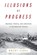 Illusions of Progress, Brent Cebul - Paperback - 9781512829716