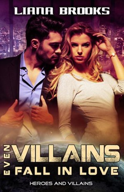 Even Villains Fall In Love, Liana Brooks - Ebook - 9781513000671