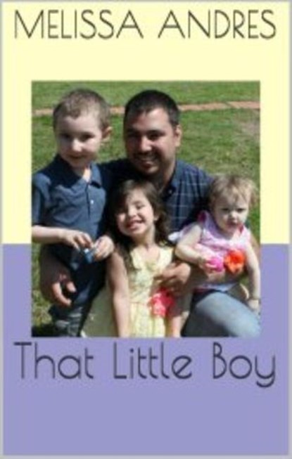 That Little Boy, Melissa Andres - Ebook - 9781513004471
