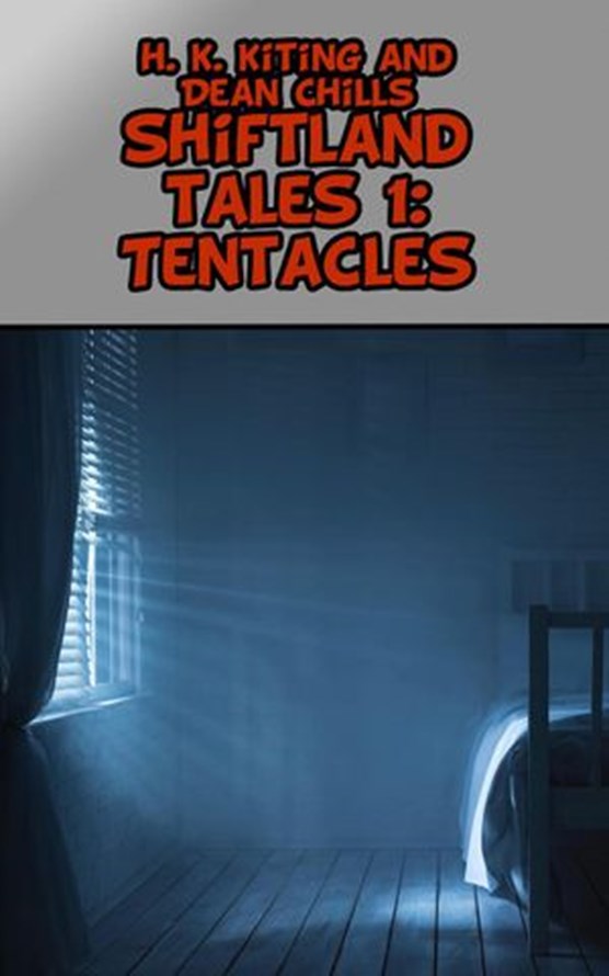 Shiftland Tales Volume 1: Tentacles