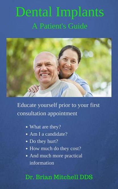 Dental Implants A Patient’s Guide, Brian Mitchell - Ebook - 9781513008004