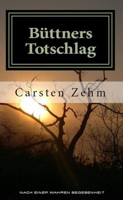 Büttners Totschlag, Carsten Zehm - Ebook - 9781513009025